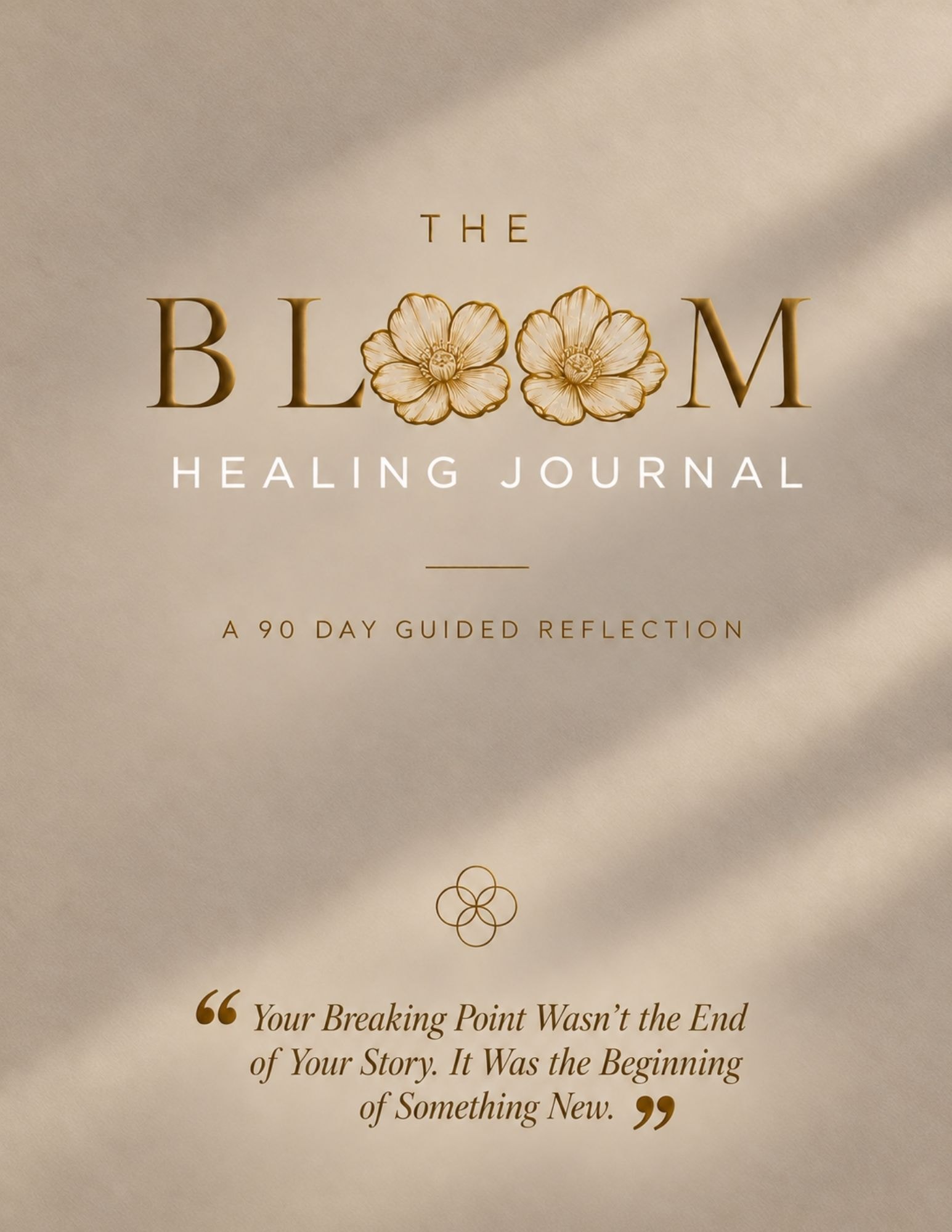 The Bloom Healing Journal — A 90 Day Guided Reflection